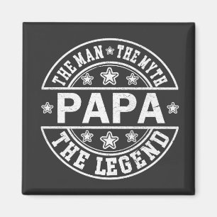 Papa The Man The Myth The Legend Father Day Magnet