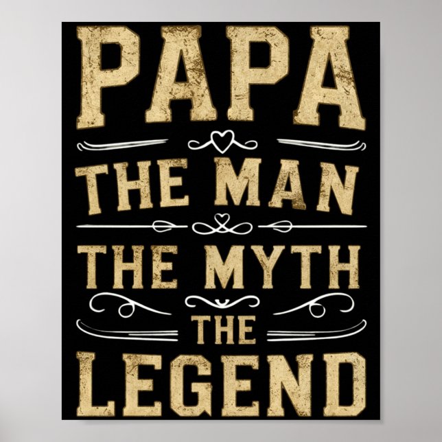 Papa The Man The Myth The Legend Fathers Day  Poster (Front)