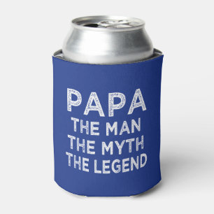 Papa the Man the Myth the Legend funny can cooler