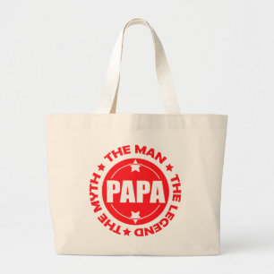 Papa. The Man. The Myth. The Legend. Large Tote Bag