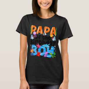 Papa Under Sea Birthday Party Boys Ocean Sea T-Shirt