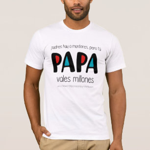 Papa vales millones T-Shirt