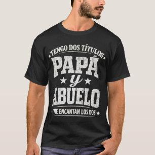 Papa y Abuelo Camisa Regalo para Día del Padre T-Shirt