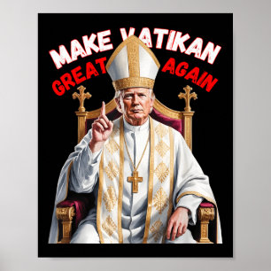 Papal Trump Fun Design With Pope Vestments  Poster