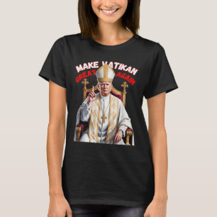 Papal Trump Fun Design With Pope Vestments T-Shirt