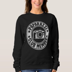Paparazzi Club Member Photographer Camera Photogr Sweatshirt