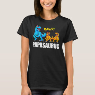 Papasaurus Cool Rex Dinosaur Fathers Day Family Ma T-Shirt