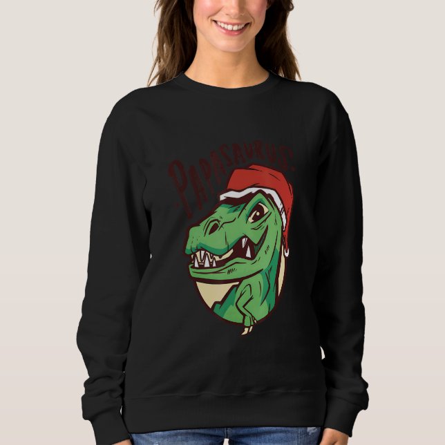 Papasaurus Rex Dinosaur Papa Saurus Family Matchin Sweatshirt (Front)