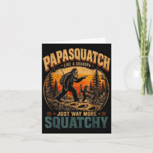 Papasquatch like a grandpa funny bigfoot lover card