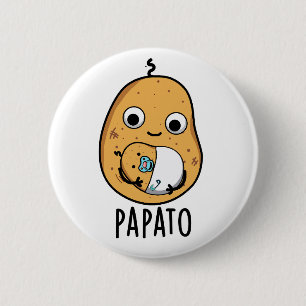 Papato Funny Potato Pun 6 Cm Round Badge