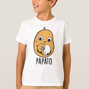 Papato Funny Potato Pun  T-Shirt