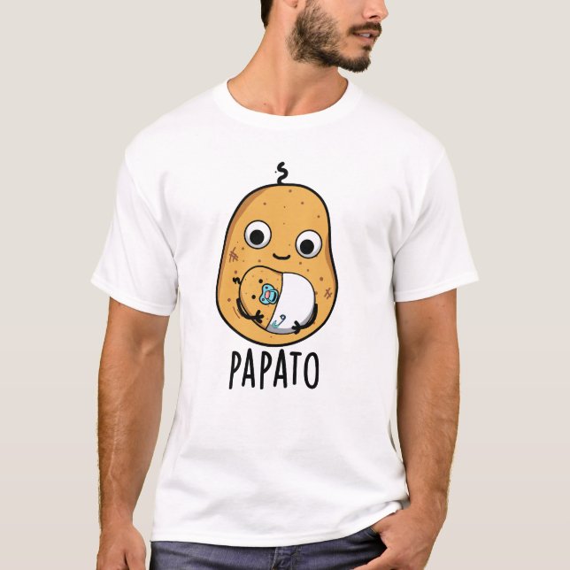 Papato Funny Potato Pun  T-Shirt (Front)