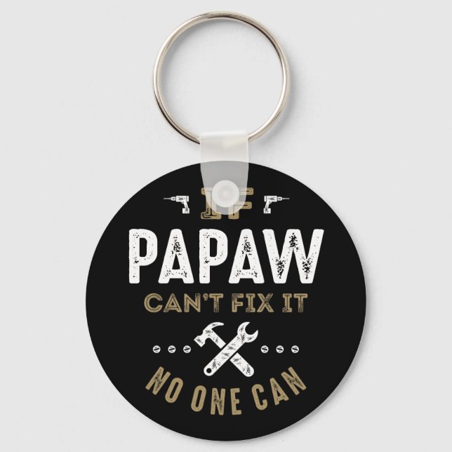 Papaw Can Fix It Key Ring (Front)