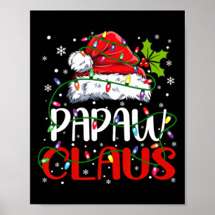 Papaw Claus Christmas Santa Matching Family Xmas P Poster