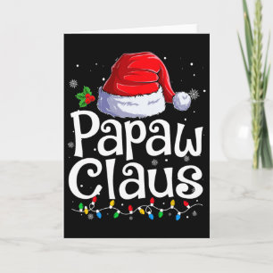 Papaw Claus Xmas Santa Matching Family Christmas P Card