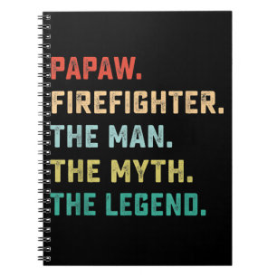 Papaw Firefighter Man Myth Legend Papa Gifts Notebook
