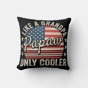 Papaw Like a Grandpa Only Cooler USA Flag Cushion