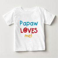 Papaw Loves Me T-shirts and Gifts