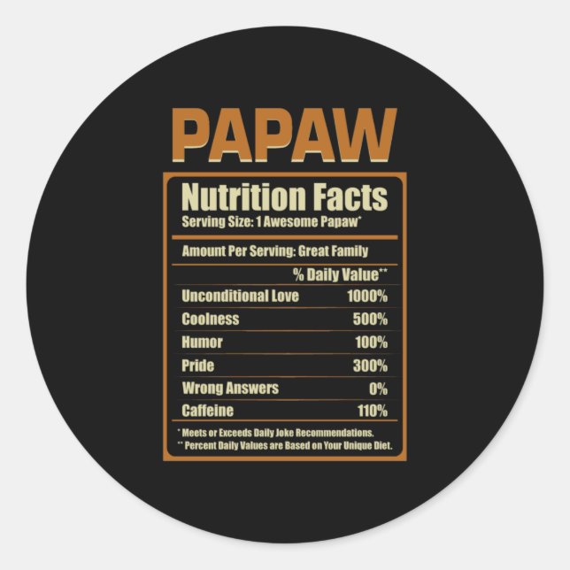 Papaw Nutrition Facts Unconditional Love Classic Round Sticker (Front)