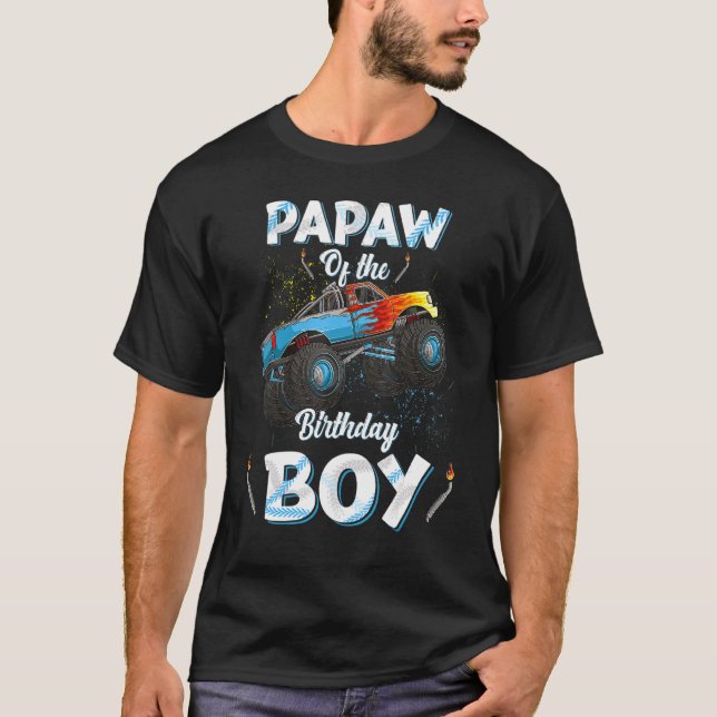 Papaw Of The Birthday Boy Monster Truck Bday Men G T-Shirt (Front)