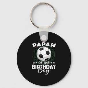 Papaw Of The Birthday Boy Soccer Player Birthday Key Ring