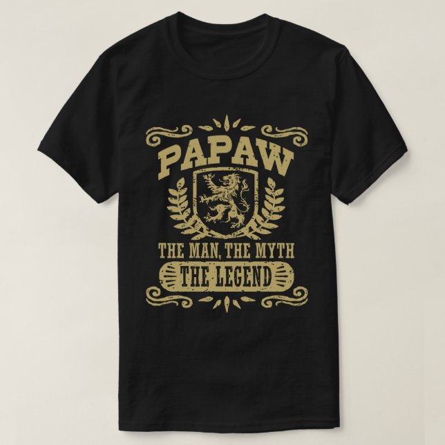 Papaw The Man The Myth The Legend T-Shirt (Design Front)