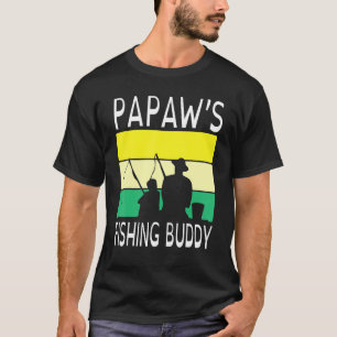 Papaw's Fishing Buddy Happy Day Grandpa Father Pap T-Shirt