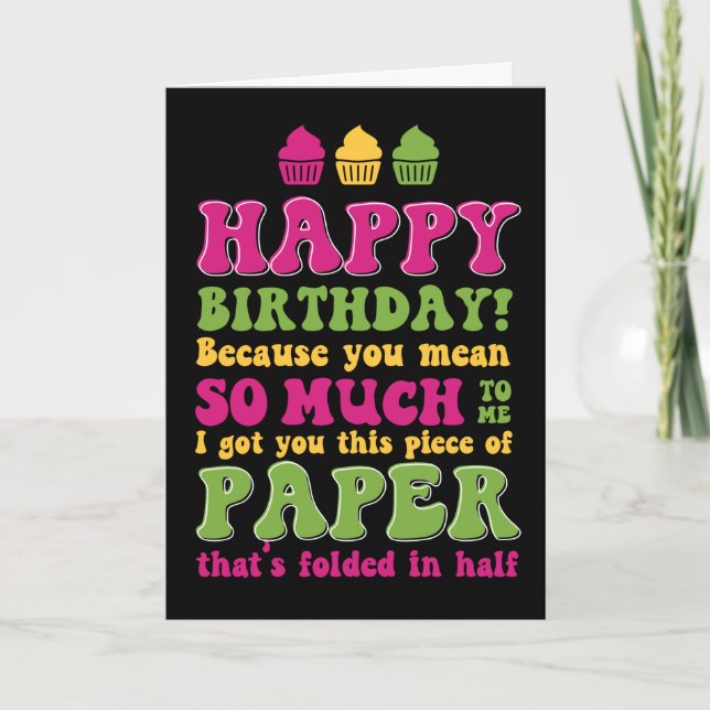 Paper Folded in Half Funny Sarcastic Birthday Card (Front)
