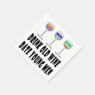 PAPER NAPKINS - DRINK OLD WINE, DATE YOUNG MEN
