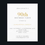 PAPER Simple Text Gold Black 90th Birthday Invite<br><div class="desc">PAPER Simple Text Gold Black Text 90th Birthday Invitation. A value for money PAPER,  not card,  smaller 4.5 x 5.6 inch alternative supplied WITHOUT envelopes (A6 are the closest size to fit).</div>