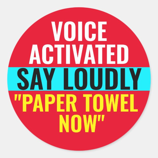 Paper Towel Now - Voice Activated Sticker (Front)