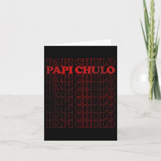 Papi Chulo Distressed Style As Fathers Day Gift  Card (Front)