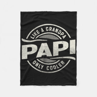 Papi Like A Grandpa Only Cooler Funny Grandpa Fleece Blanket