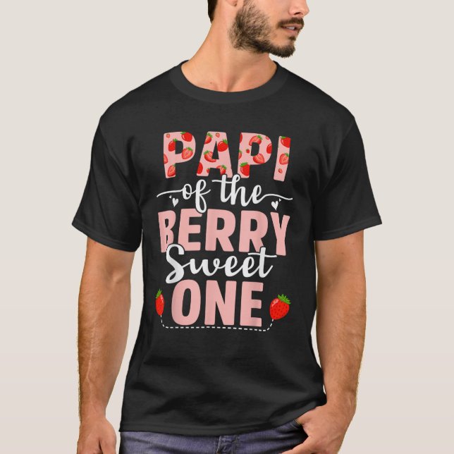 Papi Of The Berry Sweet One Birthday Strawberry Pa T-Shirt (Front)