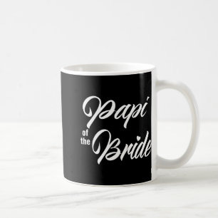 Papi Of The Bride Wedding Party Matching Bridal Pa Coffee Mug