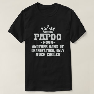Papoo Definition Funny Meaning Cool Grandpa Gift  T-Shirt