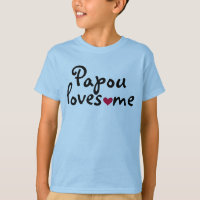 Papou loves me shirt