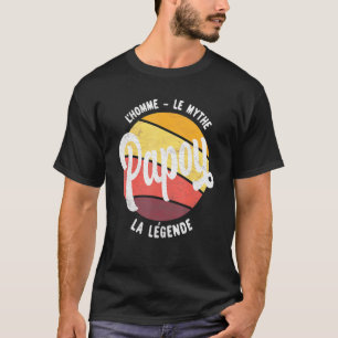 Papou The Man The Myth The Legend Father's Day Mo T-Shirt