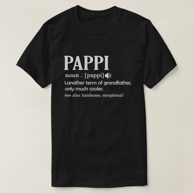 Pappi Definition Funny Meaning Cool Grandpa Gift  T-Shirt (Design Front)