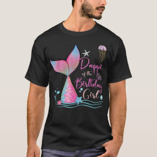 Pappi Of The Birthday Girl Mermaid Magical Family T-Shirt