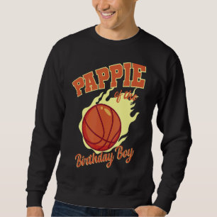 Pappie Of The Birthday Boy Basketball Family Bday Sweatshirt