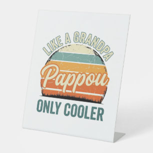 Pappou Like a Grandpa Only Cooler Vintage Shirt_1 Pedestal Sign
