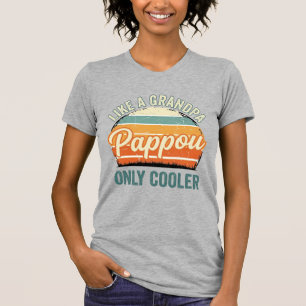 Pappou Like a Grandpa Only Cooler Vintage Shirt_1 T-Shirt
