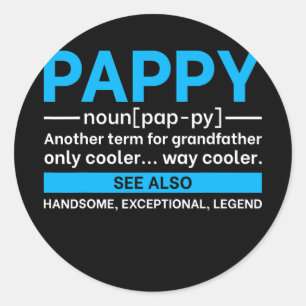 Pappy Fathers Day With Nice Pappy Definition Classic Round Sticker