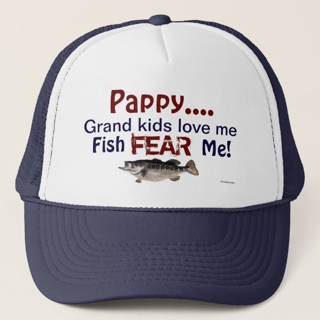 Pappy...Grand Kids Love Me Fish Fear Me Hat (Front)