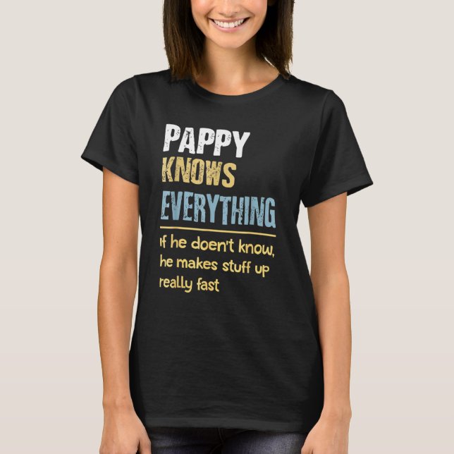 Pappy Know Everything - Grandpa T-Shirt (Front)