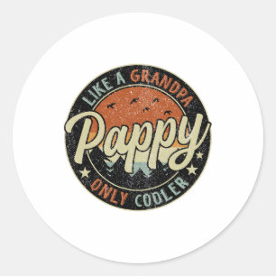 Pappy Like A Grandpa Only Cooler Vintage Retro Fat Classic Round Sticker