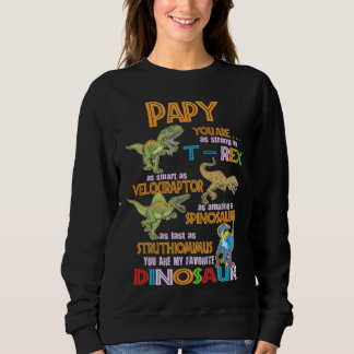 Papy You Are My Favorite Dinosaur Rex Fathers Day Sweatshirt