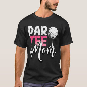 Par Mum Best Mum By Par Partee Mother's Day Golf T-Shirt