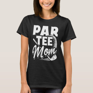 Par Mum Golf Player Golfing Golfer 1 T-Shirt